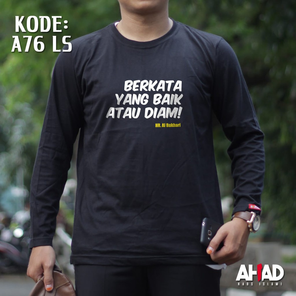 Kaos Islami Ahad- Berkata baik atau diam A76B LS