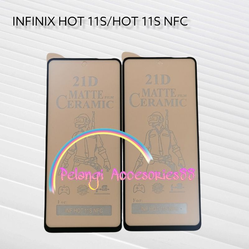 ANTIGORES INFINIX HOT 11S / HOT 11S NFC / ZERO X NEO KERAMIK MATTE 21D ANTI GORES ANTI