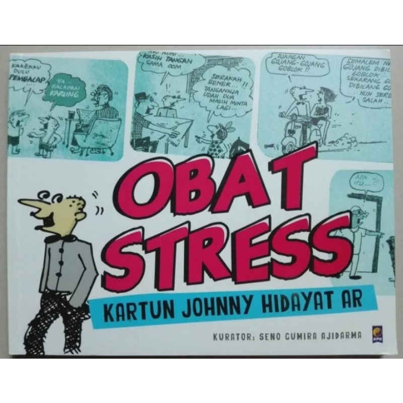 Obat Stress Buku Kartun Johnny Hidayat AR/
Kurator : Seno Gumira Ajidarma