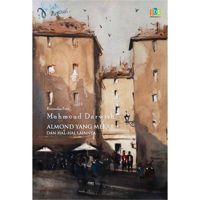 Almon yang Mekar dan Hal-hal Lainnya - Mahmoud Darwish - Puisi