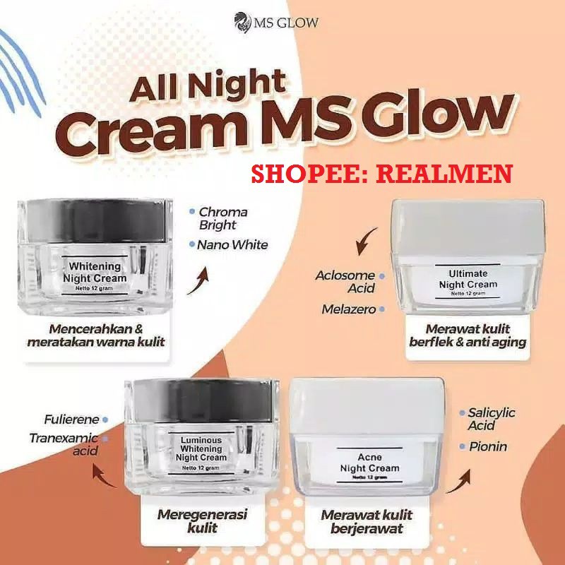 MS GLOW NIGHT CREAM/ CREAM MALAM MS GLOW | ACNE | WHITENING |LUMINOUS ULTIMATE NIGHT CREAM - DAY CREAM BB CREAM - DNA CREAM