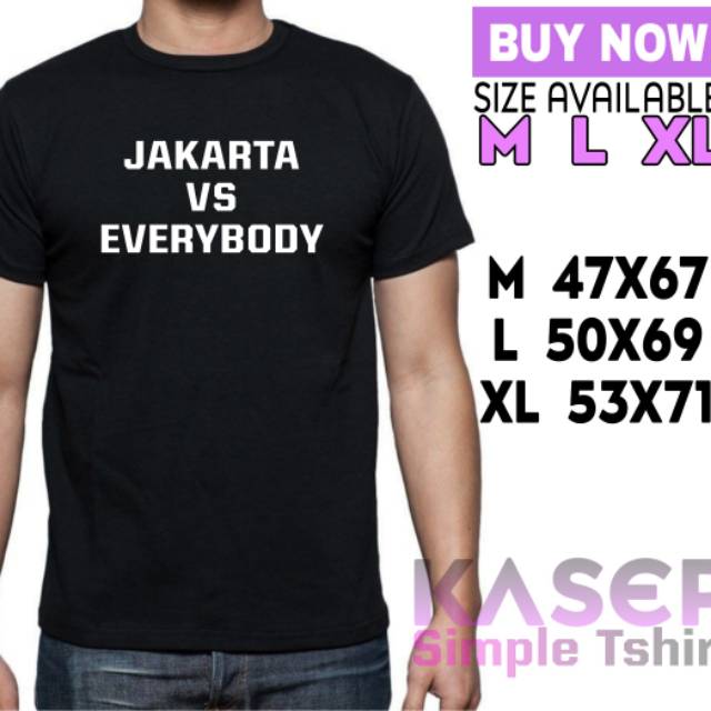 Kaos Jakarta VS Everybody