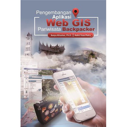 Pengembangan Aplikasi Web GIS Pariwisata Backpacker - Buku Asli