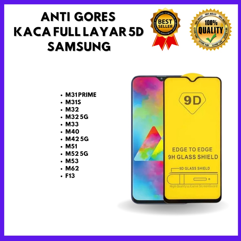 TG 5D FULL LAYAR -SAMSUNG M31 PRIME -M31S-M32-M32 5G-M33-M40-M42 5G-M51-M52 5G-M53-M62-F13