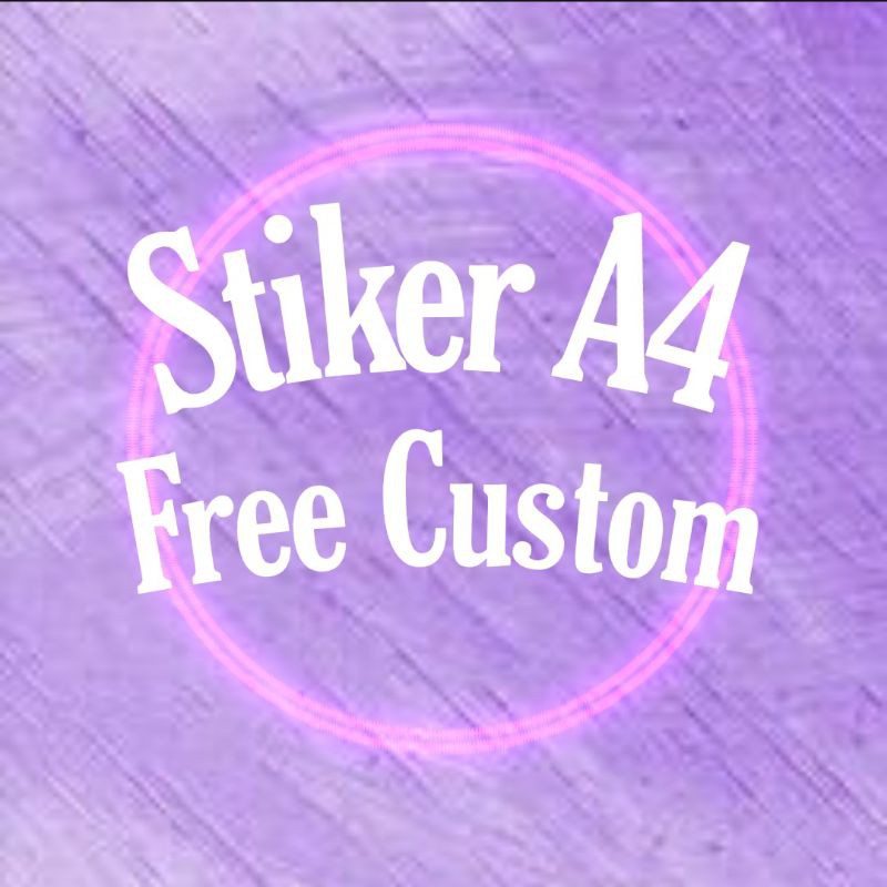 

STIKER A4 FREE CUSTOM