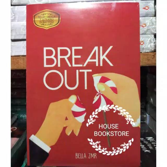 NOVEL BREAK OUTKERTAS : BOOKPAPERPenulis	: Bella Zmr