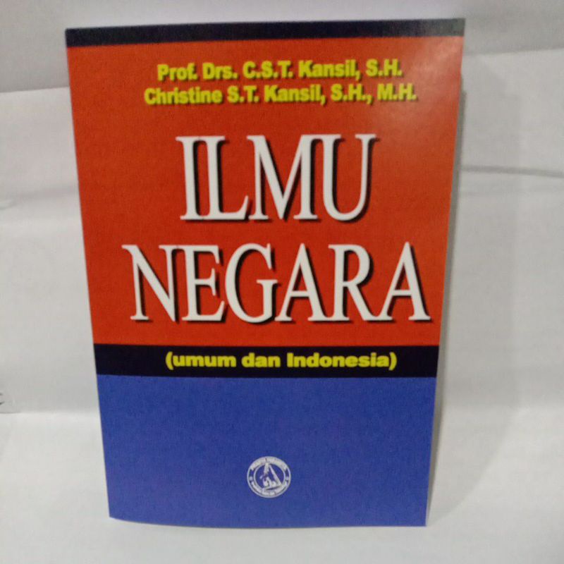 

ILMU NEGARA By prof. Drs. Kansil S.H