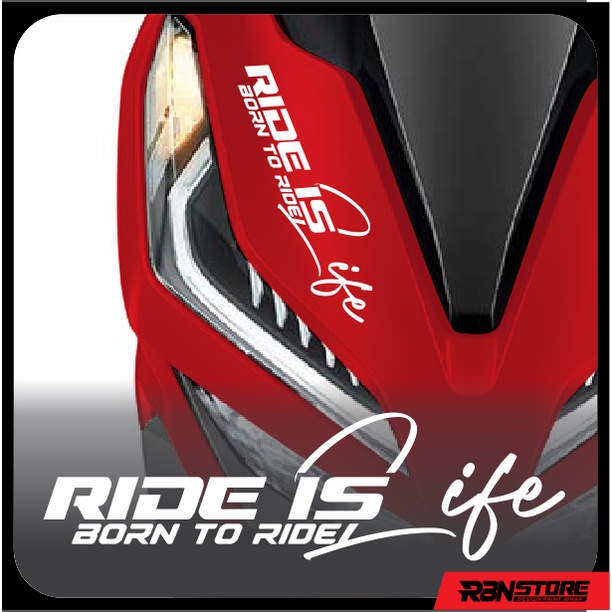 STIKER MOTOR RIDE IS LIFE BORN TO RIDE CUTTING STICKER HOLOGRAM DAN WARNA SOLID KODE RBN0038