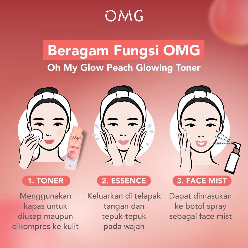 OMG Oh My Glow Peach Glowing Toner Indonesia / Essence Mist Pelembab Wajah 100ml / Skincare Face Care / Facial Wash Cleanser Serum Day Night Eye Cream Moisturizer Sunscreen Mask / Body Lotion / Make Up Glam Foundation Lip Cream / Brightening Acne Paket