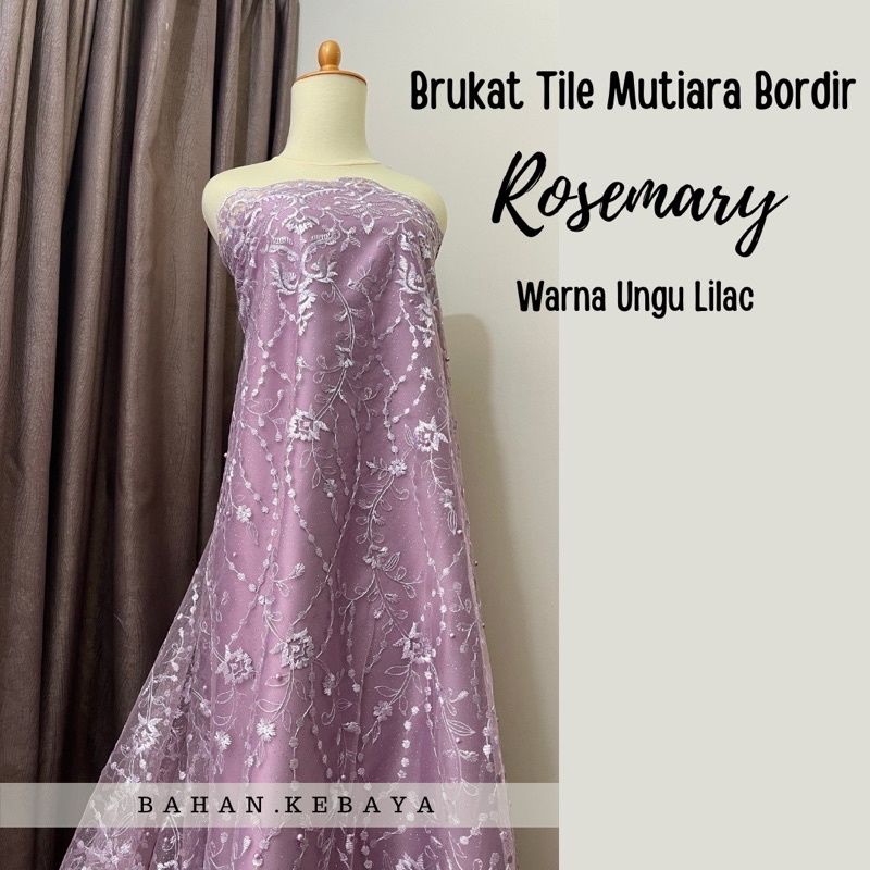 Kain Brukat Bahan Kebaya Tile Bordir Mutiara Rosemary Series Hijau Wardah Rosegold Coksu Latte Silver Ungu Lilac Taro