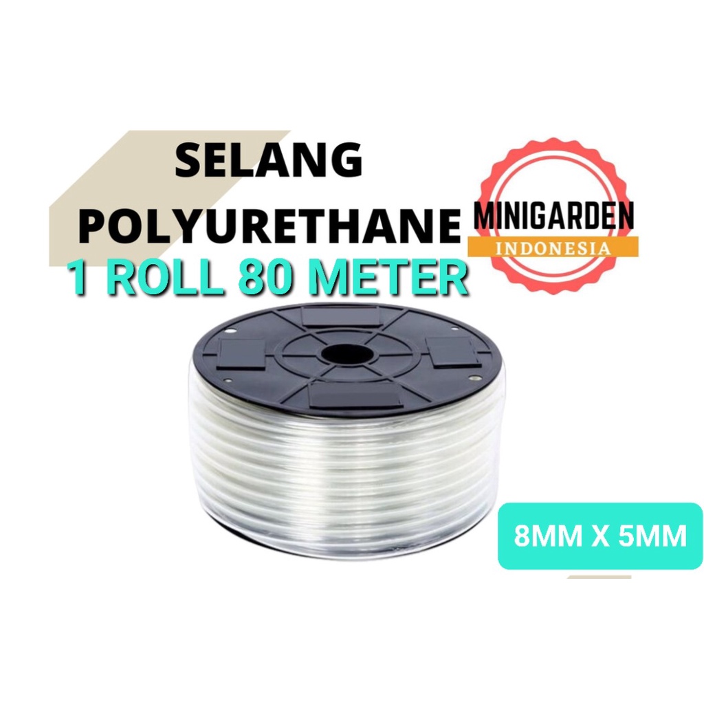 SELANG PU 8MM ROLL 80 METER selang polyurethane 8 mm selang angin pneumatic