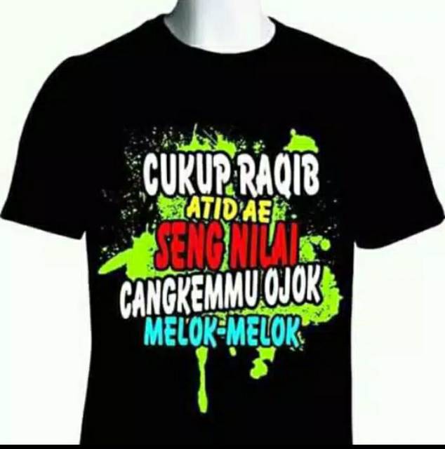 Kaos  VIRAL | CUKUP RAQIB  ATID AE SENH NILAI CANGKEMU OJOK MELOK-MELOK | KAOS KATA-KATA|KAOS GROSIR