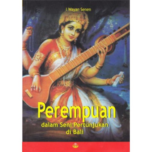 PEREMPUAN DALAM SENI PERTUNJUKAN DI BALI-buku gender-buku seni-buku tari