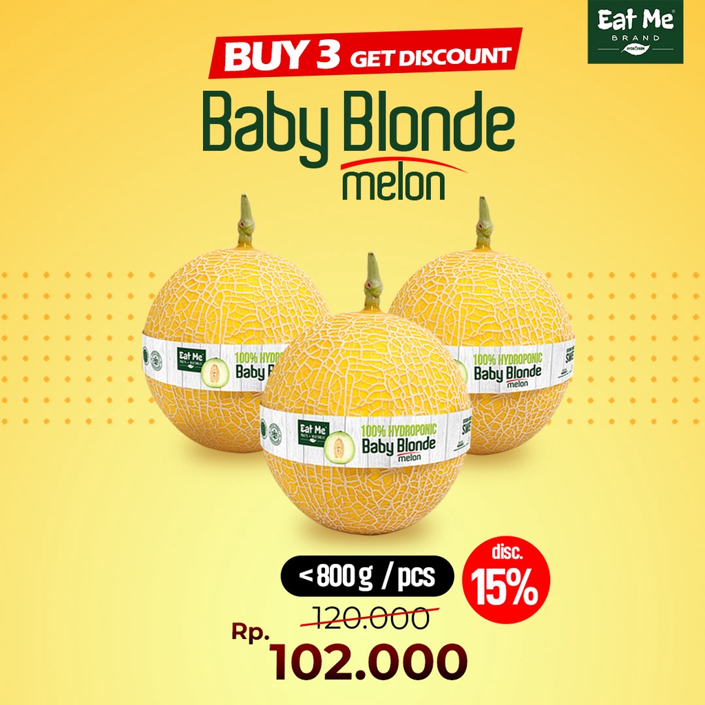 

Eat Me Brand - BELI 3 MELON BABY BLONDE (Dibawah 800gr/pcs)