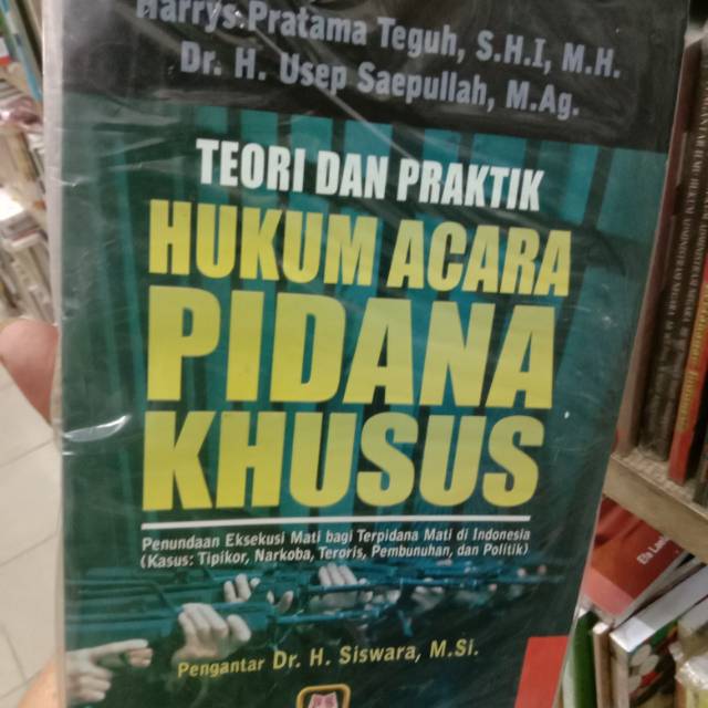 

TEORI DAN PRAKTIK HUKUM ACARA PIDANA KHUSUS