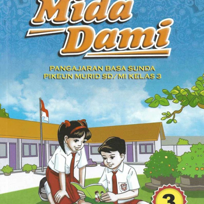 SD MI Kelas III Buku Bahasa Sunda MIDA DAMI SD Kelas 3 KURIKULUM 2013 REVISI 2017     Drs. Taufik Fa