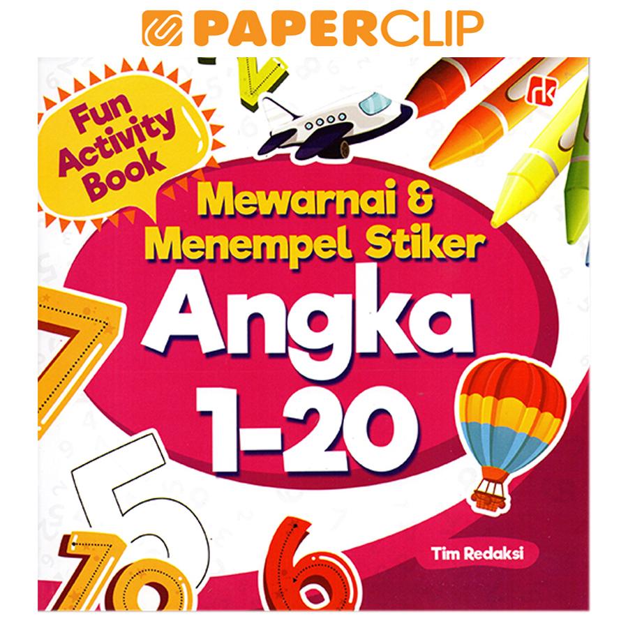 FUN ACTIVITY BOOK:MEWARNAI & MENEMPEL STIKER ANGKA 1-20
