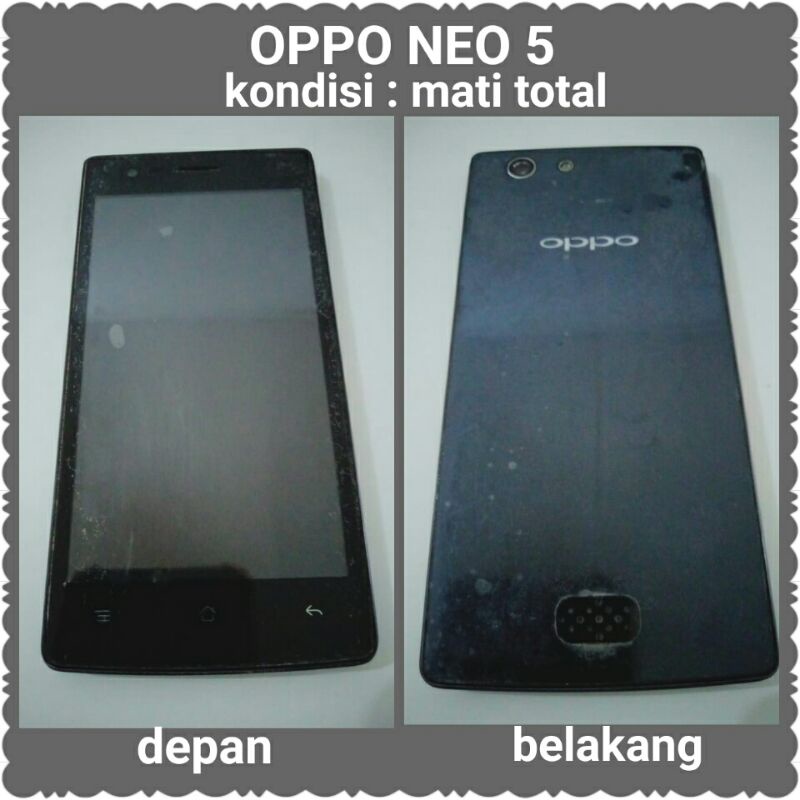 HP Android Smartphone Oppo Neo 5 Jadul Rusak Bekas Mati Total
