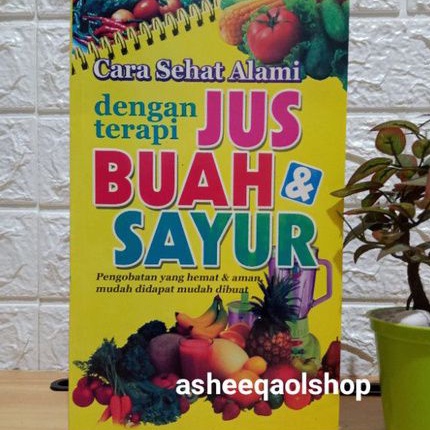 Buku Cara Sehat Alami Dengan Terapi Jus/Buah/Sayur