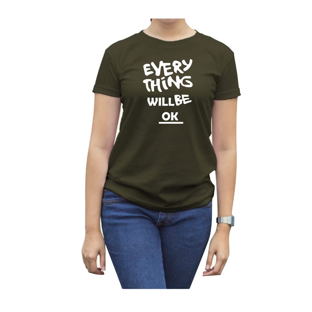 verovi28 KAOS CEWEK O NECK LENGAN PENDEK EVERY THING WILL BE OK