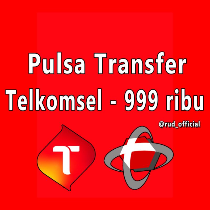 Pulsa Transfer Telkomsel 999 ribu, 999K, 999.000, 1 juta