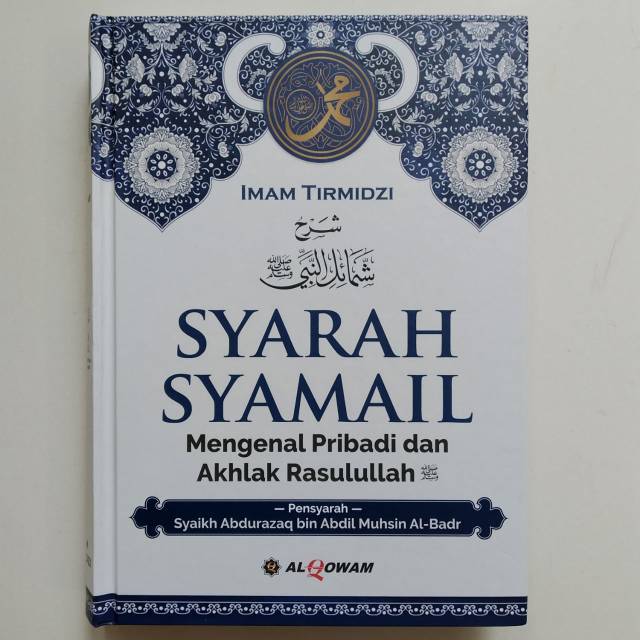 Syarah Syamail mengenal pribadi dan akhlak rasulullah Terjemah syamail muhammadiyah