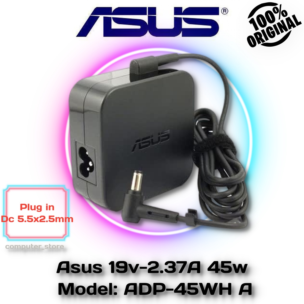 Adaptor Charger ASUS 19V 2.37A [ DC 5.5x 2.5mm ] X451 X451C X455L X450L X451M X551C Original