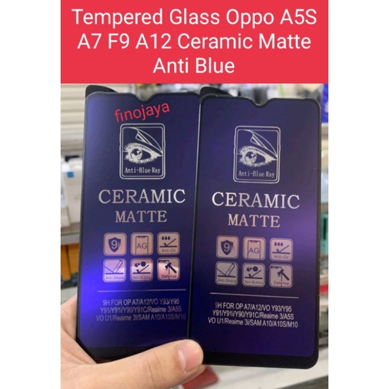 TG Tempered Glass Oppo A5S A7 F9 A12 A11k Anti Gores Ceramic Matte Anti Blue