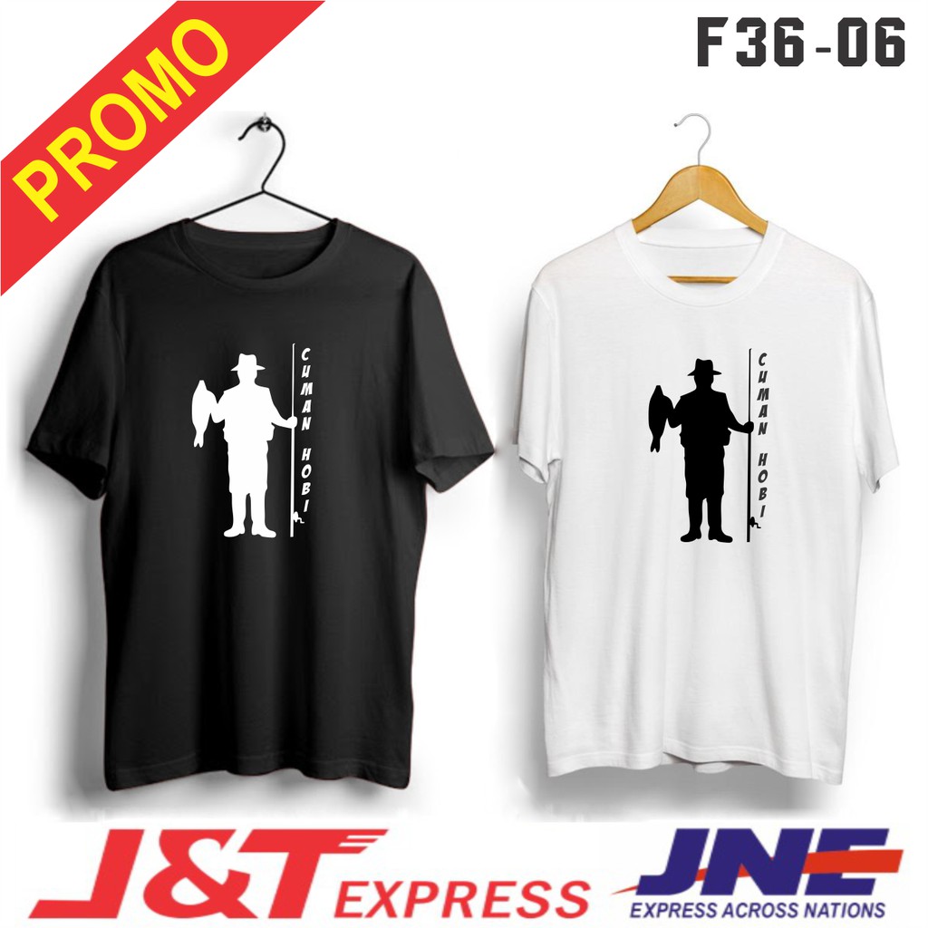 MURAH!!! KAOS CUMAN HOBI F36-06 BAHAN COMBED 30S