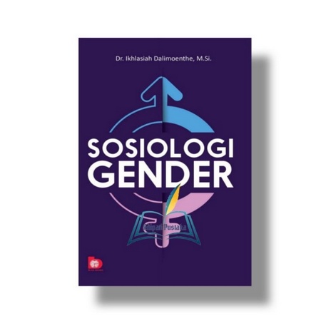 BUKU SOSIOLOGI GENDER / DR IKHLASIAH DALIMOENTHE, M.SI
