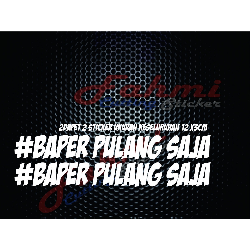 STICKER  BAPER PULANG SAJA