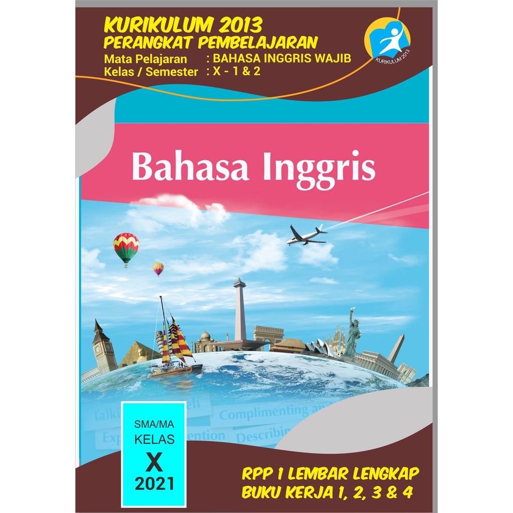 Admin Pembelajaran BAHASA INGGRIS WAJIB Kelas 10 SMA/MA (Buku Kerja 1, 2, 3 & 4) Silabus, RPP 1 Lemb