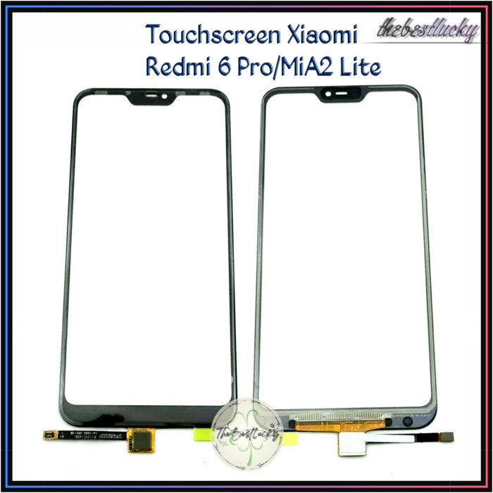 Layar Sentuh Touchscreen Xiaomi Redmi 6 Pro - MiA2 Lite - Mi A2 Lite