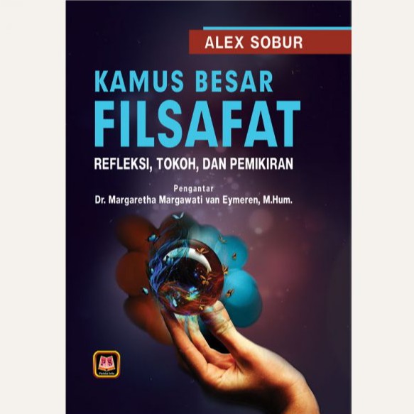 BUKU KAMUS BESAR FILSAFAT - ALEX SOBUR