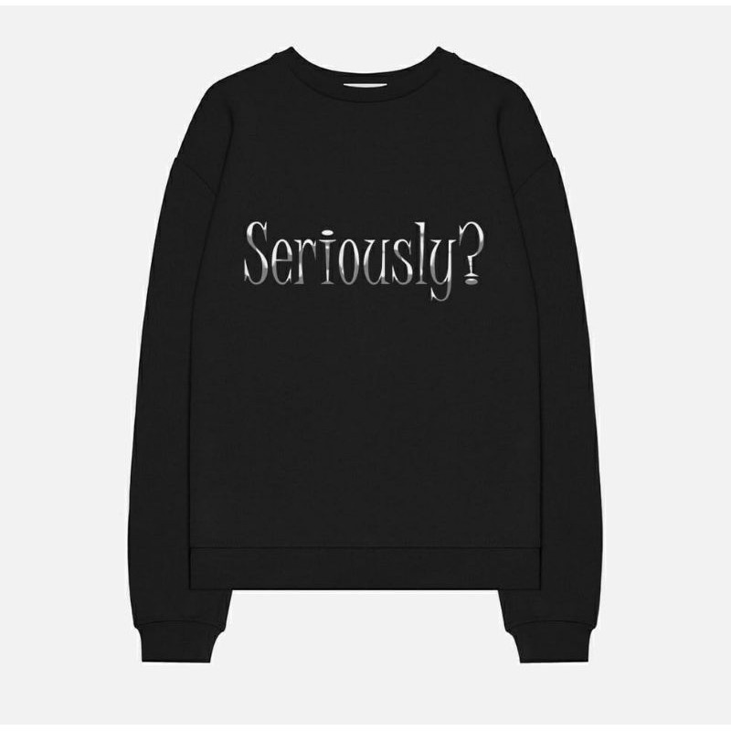 SERIOUSLY SWEATER UNISEX TEBAL KEKINIAN TERLARIS&quot;