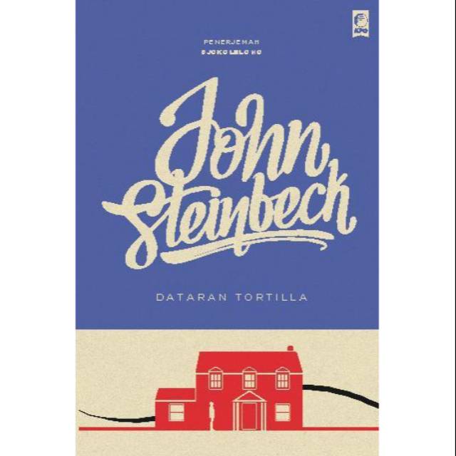 Daratan Tortilla
: John Steinbeck