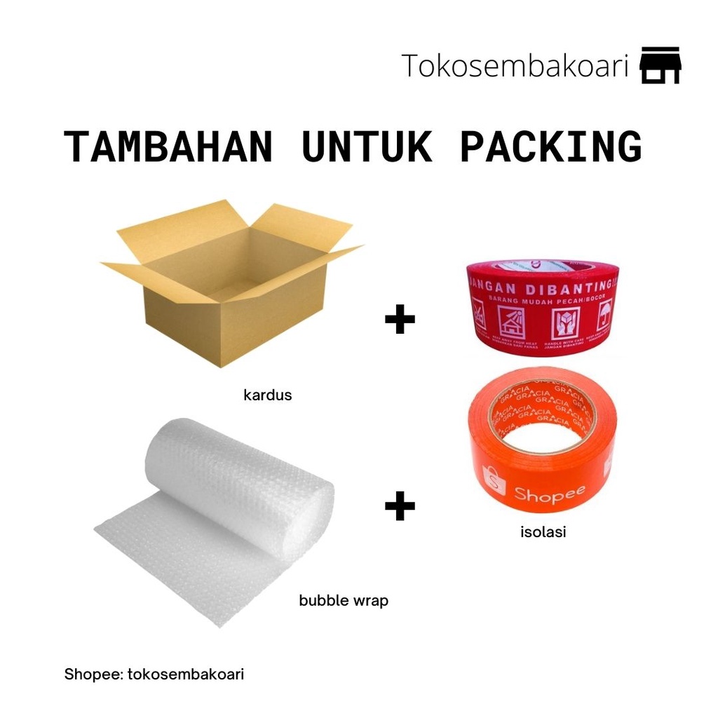 

Tambahan Packing / Kardus / Bubble Wrap / Isolasi