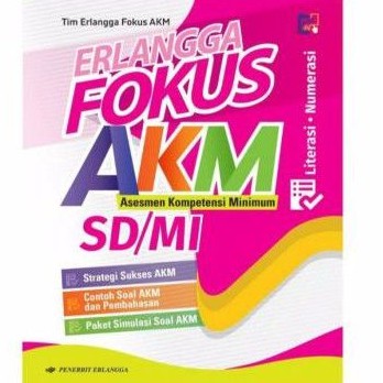 AKM Focus SD 2021 (ASESMEN KOMPETENSI MINIMUM) U/ SD/MI penerbit Erlangga