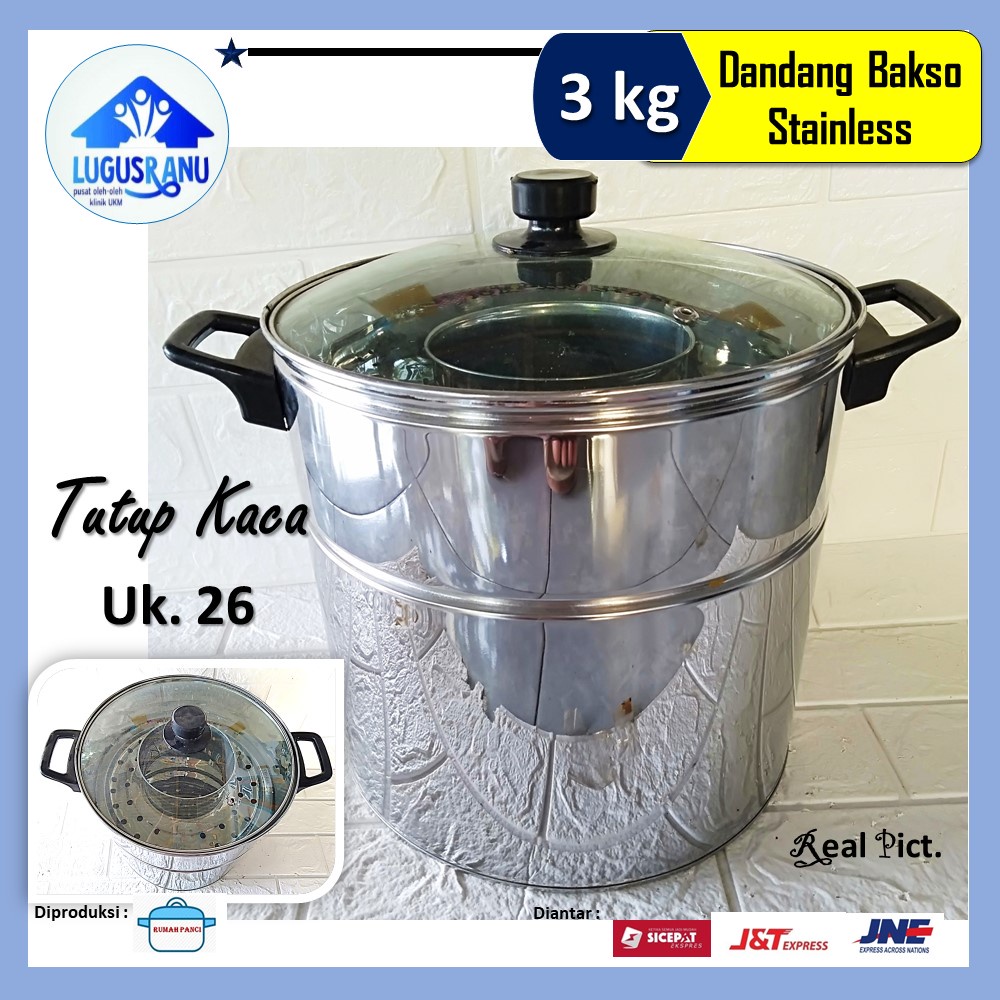 Dandang Bakso Stainless Steel panci Bakso Tutup Kaca uk. diameter 26 cm muat 3 kg