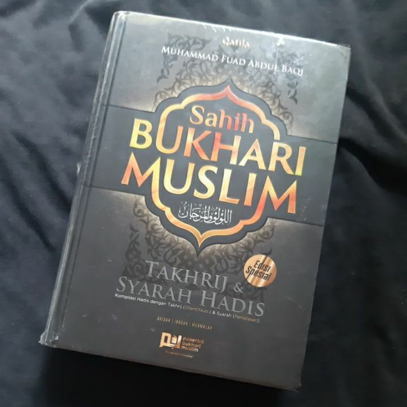 Sahih BUKHARI MUSLIM TAKHRIJ & SYARAH HADIS