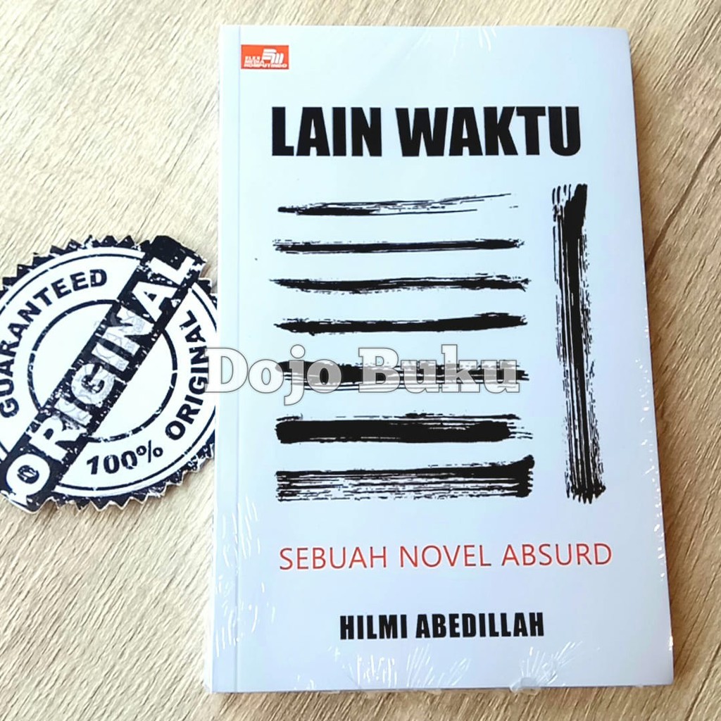 Lain Waktu : Sebuah Novel Absurd by Hilmi Abedillah