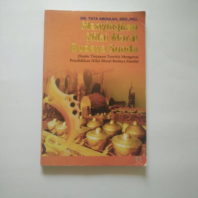 Sejarah Sunda - Sejarah lokal Jawa Barat - Menyingkap Nilai moral budaya sunda