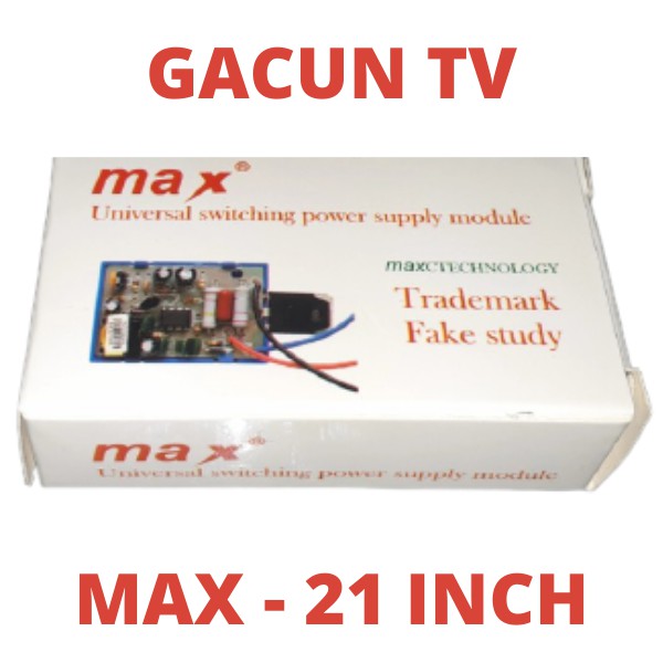 GACUN TV MAX 21 INCH 21INCH REGULATOR MODULE PSU KACUN TABUNG LED LCD ORI ORY MODUL POWER SUPPLY