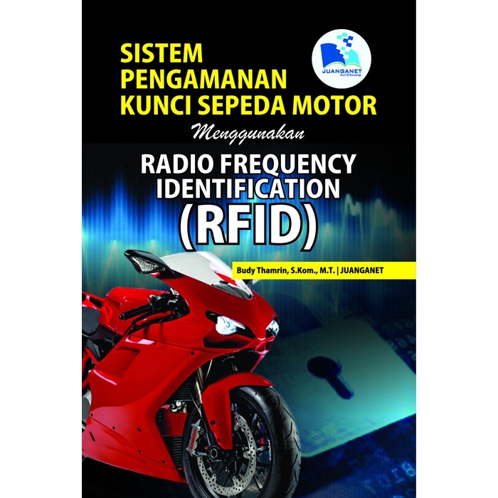 Sistem Pengamanan Kunci Sepeda Motor Menggunakan RFID - Deepublish