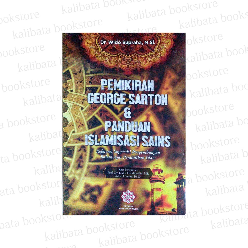 Jual Pemikiran George Sarton Dan Panduan Islamisasi Sains | Shopee ...