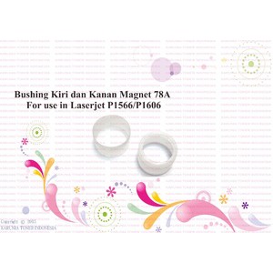 BUSHING KANAN KIRI MAGNET For use in Laserjet P1566/P1606