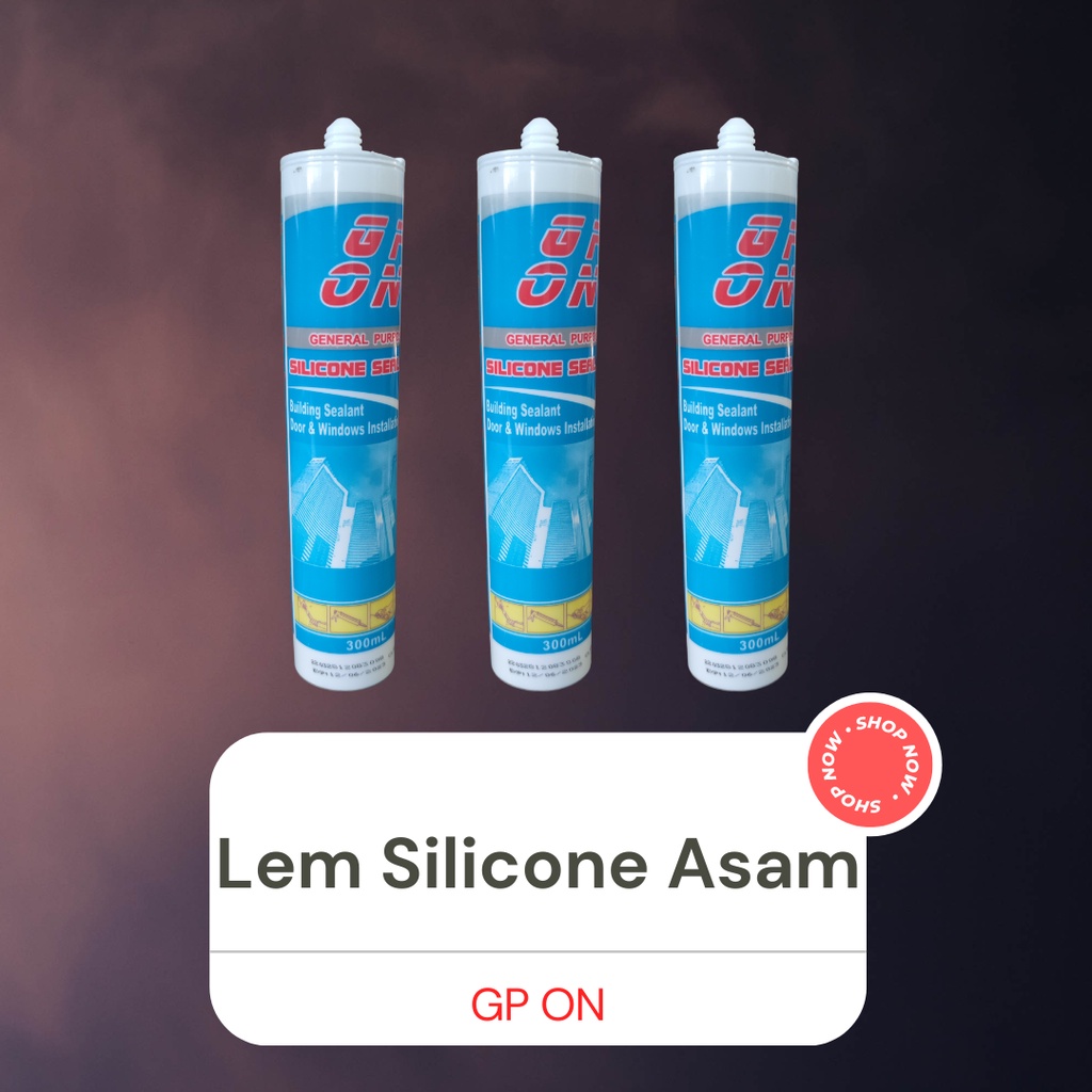 (Asam) Lem Silicon Lem Sealant Lem Kaca Lem Silikon Lem Aquarium Lem Aluminium GP ON