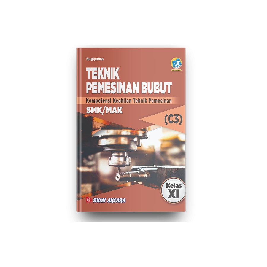 Teknik Pemesinan Bubut Kls XI SMKC3 [K13Rev]