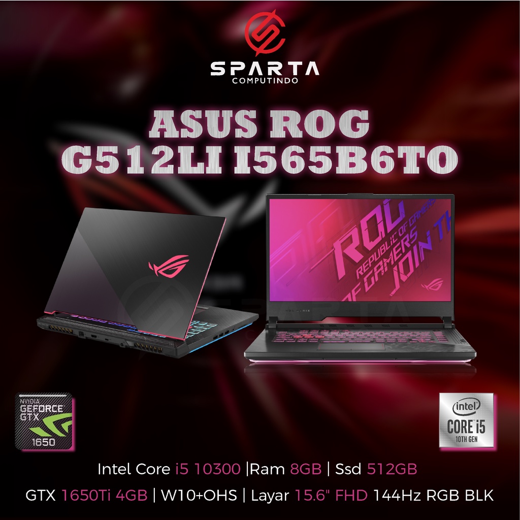 Laptop Gaming New ASUS ROG STRIX G512LI I565B6TO Termurah Bergaransi Resmi