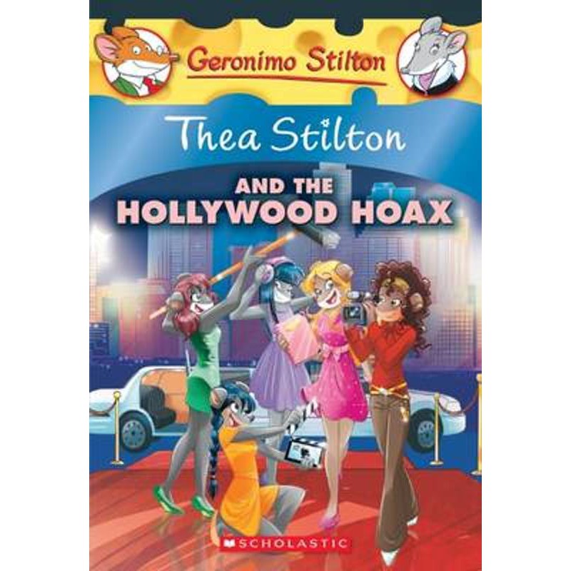 Thea Stilton: Thea Stilton And The Hollywood Hoax: A Geronimo Stilton Adventure